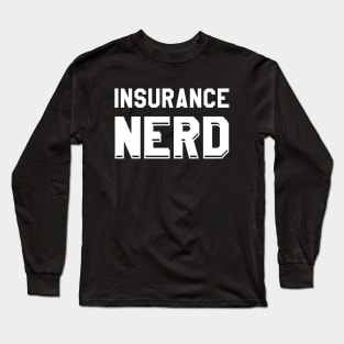 Insurance agent - Insurance Nerd Long Sleeve T-Shirt